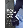 From Tailors with Love (hardback): An Evolution of Menswear Through the Bond Films