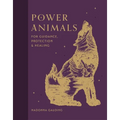 Power Animals: For Guidance, Protection and Healing