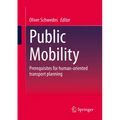 Public Mobility: Prerequisites for Human-Oriented Transport Planning