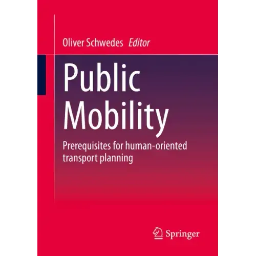 Public Mobility: Prerequisites for Human-Oriented Transport Planning