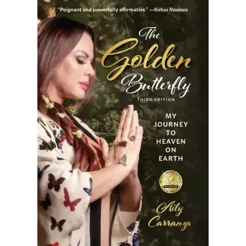The Golden Butterfly: My Journey to Heaven on Earth