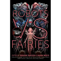 Robots vs. Fairies