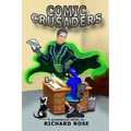 Comic Crusaders: A Screenplay Novel