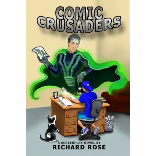 Comic Crusaders: A Screenplay Novel