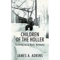 Children of the Holler: Growing up in Rush, Kentucky