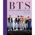Bts: And the Clothes They Wear