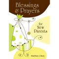 Blessings and Prayers for New Parents
