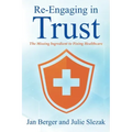 Re-Engaging in Trust: The Missing Ingredient to Fixing Healthcare