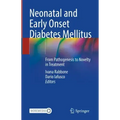 Neonatal and Early Onset Diabetes Mellitus: From Pathogenesis to Novelty in Treatment