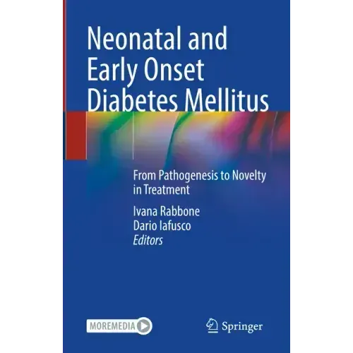 Neonatal and Early Onset Diabetes Mellitus: From Pathogenesis to Novelty in Treatment