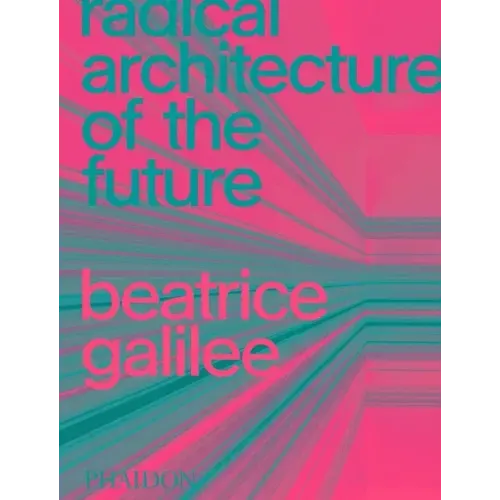 Radical Architecture of the Future