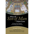 When the Son of Man Didn't Come