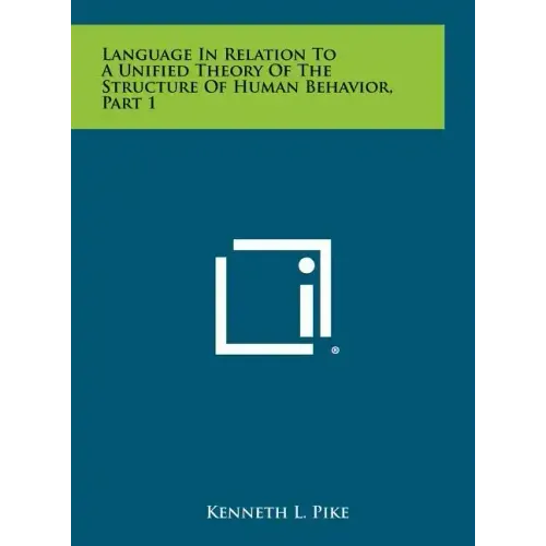 Language in Relation to a Unified Theory of the Structure of Human Behavior, Part 1
