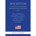 Medicaid Program - Methods for Assuring Access to Covered Medicaid Services CMS-2328-FC (US Centers for Medicare and Medicaid Services Regulation) (CM