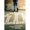 Un viaje en la dirección correcta (Spanish: A Journey in the Right Direction)