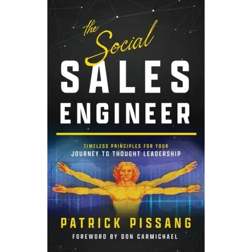 The Social Sales Engineer: Timeless Principles for Achieving Thought Leadership