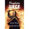 Prophetic Siege: Spiritual Warfare