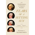Fears of a Setting Sun: The Disillusionment of America's Founders