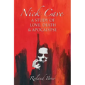 Nick Cave: A Study of Love, Death and Apocalypse