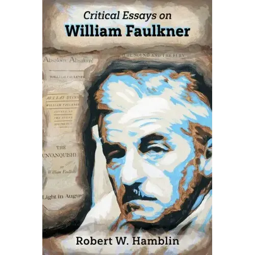 Critical Essays on William Faulkner