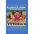 Sree Lalita Trishatee: 300 divine names of the celestial mother