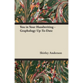 You in Your Handwriting - Graphology Up-To-Date