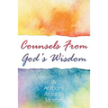 Counsels From God's Wisdom