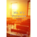 Mr. M's Notebook: A Teacher's Life