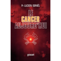 Le cancer aujourd'hui