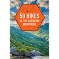 50 Hikes in the Carolina Mountains