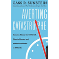 Averting Catastrophe: Decision Theory for Covid-19, Climate Change, and Potential Disasters of All Kinds