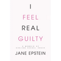 I Feel Real Guilty: A Memoir of Sibling Sexual Abuse