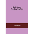 Dick Sands the Boy Captain