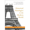 Historical Teleologies in the Modern World