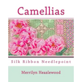 Camellias: Silk Ribbon Needlepoint