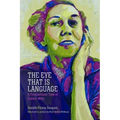 The Eye That Is Language: A Transatlantic View of Eudora Welty