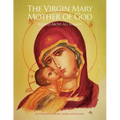 The Virgin Mary Mother of God: Blessed Above All Women