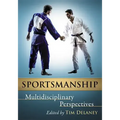 Sportsmanship: Multidisciplinary Perspectives