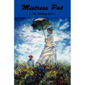 Mistress Pat: A Novel of Silver Bush