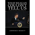 What Reagan Couldn't Tell Us