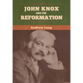 John Knox and the Reformation