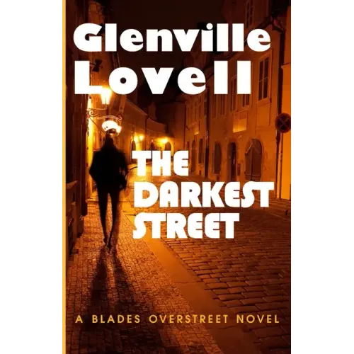 The Darkest Street: A Blades Overstreet Novel