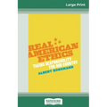 Real American Ethics: Taking Responsibility for Our Country (16pt Large Print Edition)