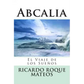 Abcalia: El Viaje de los Sueños