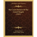 The Court Painters Of The Grand Moguls (1921)