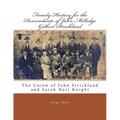 Family History for the Descendants of John Milledge Gilbert Strickland: The Union of John Strickland and Sarah Hart Knight