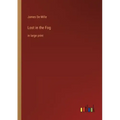 Lost in the Fog: in large print