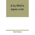 An easy method for beginners in Latin