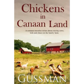 Chickens in Canaan Land: A romance novelist talks about raising cows, kids and chaos on the family farm.