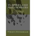 Flappers and Philosophers: (F Scott Fitzgerald Classics Collection)